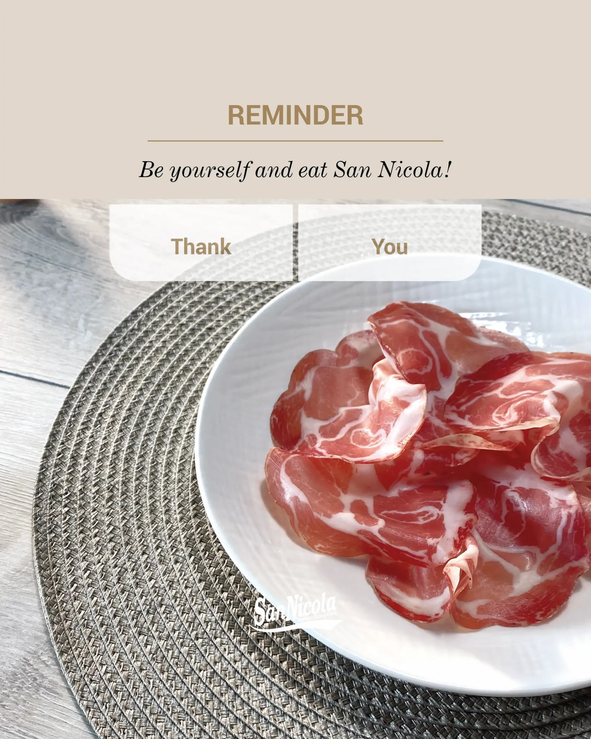 San Nicola Reminder, Be yourself and eat San Nicola.