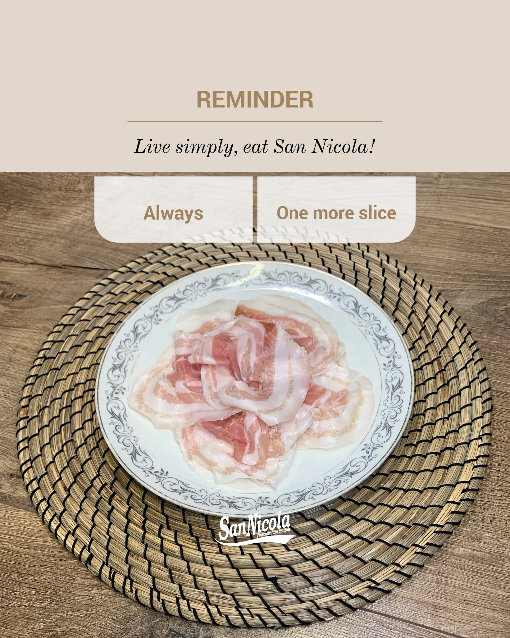 San Nicola Reminder, Live simply, eat San Nicola.