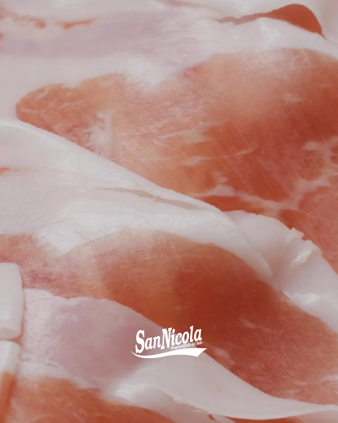 Focus San Nicola, Prosciutto Vellutato.