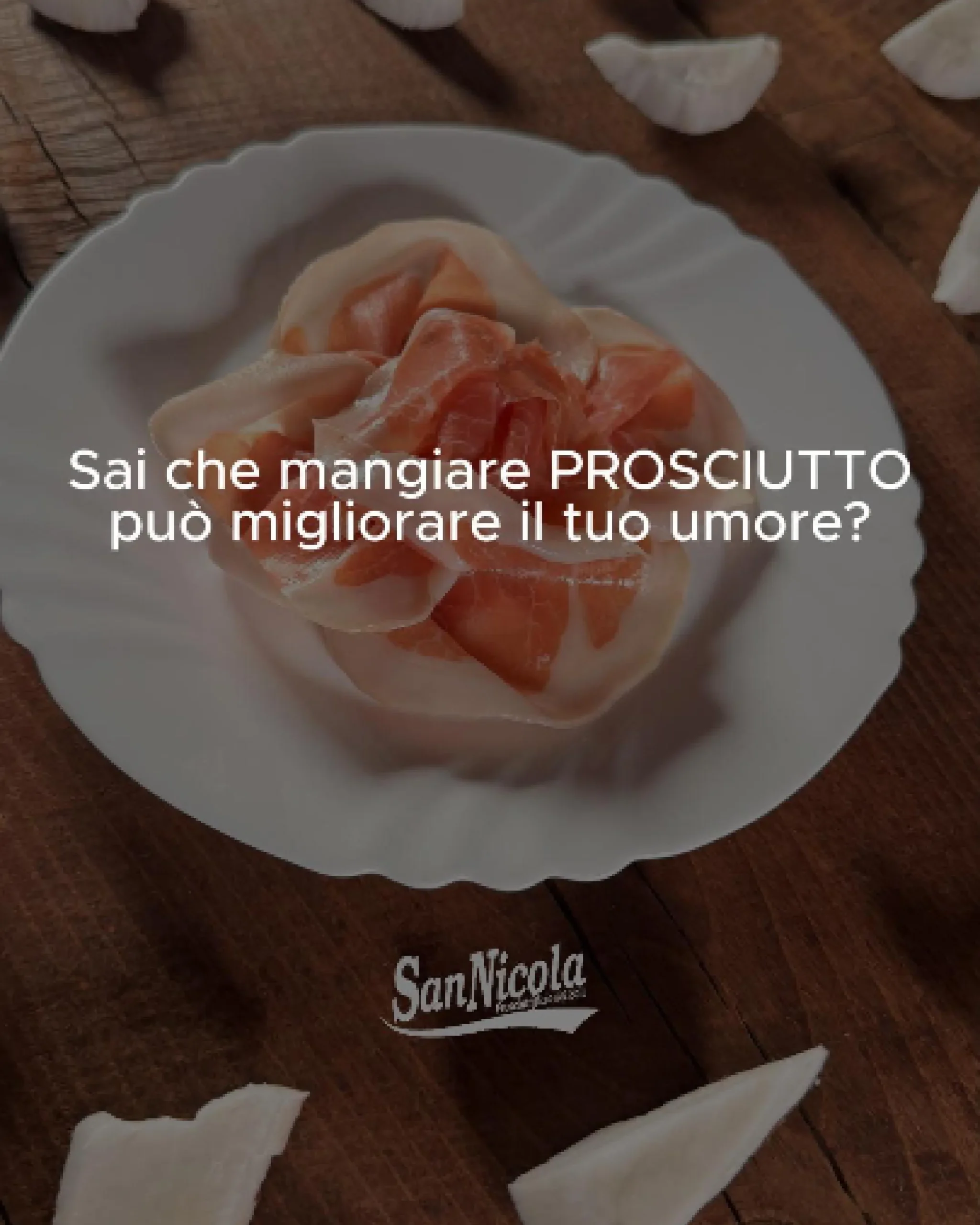 Prosciuttificio San Nicola, Nutrizione e Benessere, Umore e Prosciutto.
